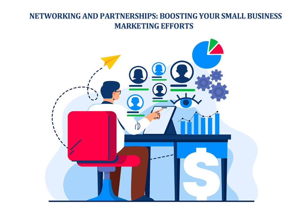Networking and Partnerships: Boosting Your Small Business Marketing 2 Networking and Partnership for Business Marketing